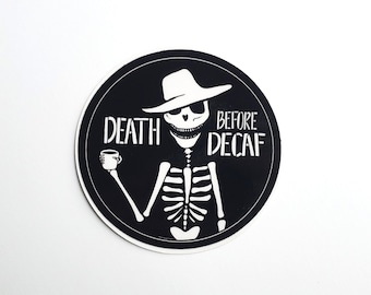 Death Before Decaf sticker