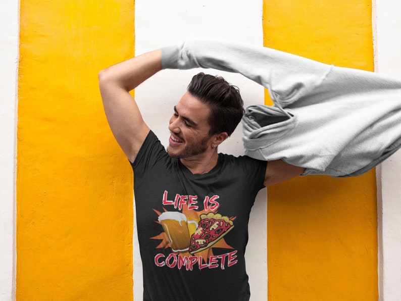 Life is Complete Pizza Beer Shirt T 
