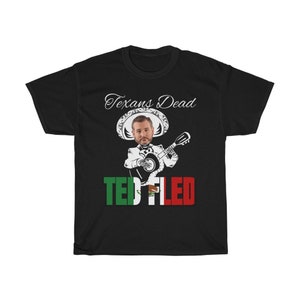 Texans Dead Ted Fled Cruz Cancun Mexico Vacation Storms Snow Unisex Heavy Cotton Tee