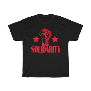 Solidarity Red Fist Stars Left Wing Socialist Political Marxist Unisex Heavy Cotton Tee