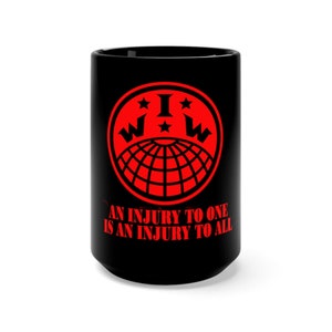 Logotipo IWW Uma lesão em um é uma lesão em todos Caneca preta 15 onças