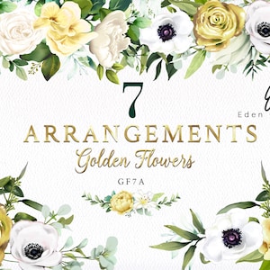May include: 7 arrangements of golden flowers with white anemones and greenery. The text "7 Arrangements Golden Flowers GF7A Eden Gonzalez Edey G." is displayed on a white background.