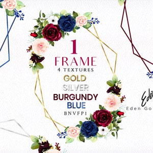 May include: A gold geometric frame with a floral wreath of burgundy, pink, and blue flowers. The text "1 FRAME 4 TEXTURES GOLD SILVER BURGUNDY BLUE BNVPPI" is displayed in the center of the frame. The text "Edey Co. Eden Gonzalez" is displayed in the bottom right corner.