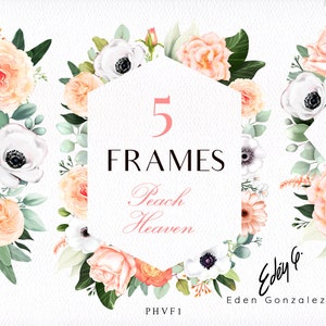 Könnte beinhalten: Fünf florale Rahmen mit Pfirsich- und weißen Blumen, Grünpflanzen und dem Text "5 FRAMES Peach Heaven PHVF1 Eden Gonzalez Eden G."