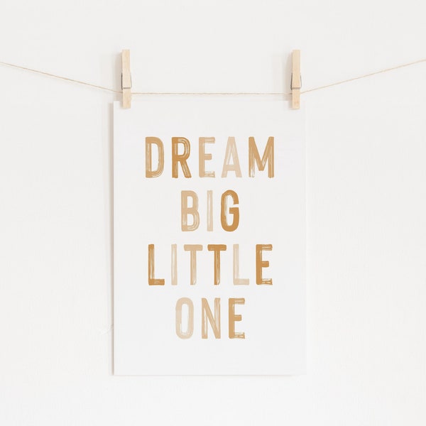 DIGITAL DOWNLOAD • Dream Big Little One • Nursery Decor Boho • Kids Room Decor Neutral Mustard • Inspirational Quotes • Playroom Wall Decor