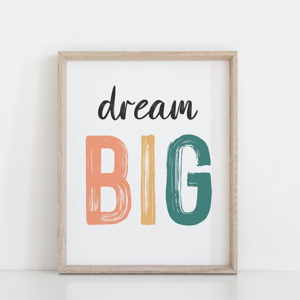 DIGITAL DOWNLOAD • Dream Big Sign • Nursery Decor Rainbow • Kids Room Decor Boho • Inspirational Quote • Playroom Printable Wall Art