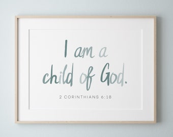 DIGITAL DOWNLOAD • I Am A Child Of God Printable • Nursery Decor Boy • 2 Corinthians 6:18 • Kids Room Wall Art • Bible Verse Wall Art Kids