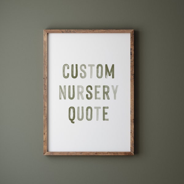 DIGITAL DOWNLOAD • Nursery Wall Art Printable • Nursery Decor Neutral Green • Custom Personalized Quote • Boho Kids Room Decor