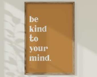 DIGITAL DOWNLOAD • Be Kind To Your Mind • Inspirational Quotes • Living Room Wall Decor Boho • Bedroom Wall Decor • Printable Wall Art