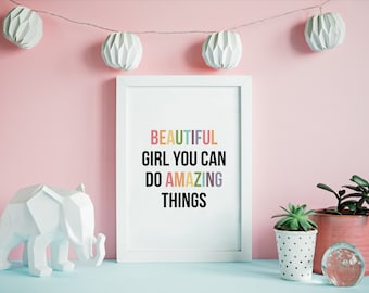 Beautiful Girl You Can Do Amazing Things Printable Wall Art Girls Room Wall Decor Inspirational Quotes Kids Room Wall Art Digital Download