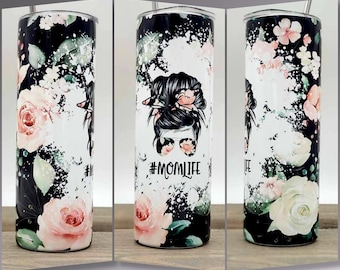 Black Floral Mom Life/ Messy Bun Tumbler/ Mom Bun/ 20oz Skinny Tumbler / Tumbler /20oz Skinny Stainless Sublimated Tumbler/ Mothers Day