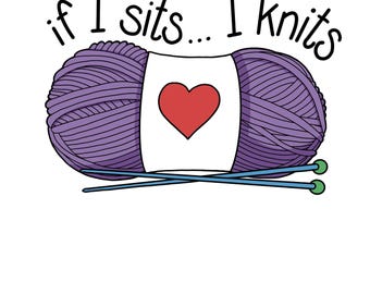If I Sits I Knits vinyl sticker for laptop, tumblers, water bottles, bumper stickers