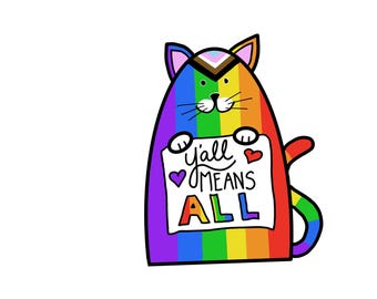Y'all Means All Pride Cat Sticker: Rainbow LGBT Vinyl Decal