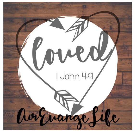 Loved Arrows Heart 1 John 4 19 Svg File Etsy