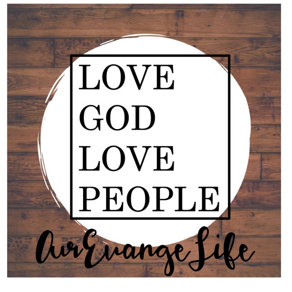 Download Love God Love People Svg File Etsy
