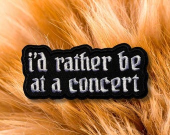 Ich wäre lieber auf einem Konzert – Aufnäher zum Aufbügeln | Konzertaufnäher für Musikliebhaber