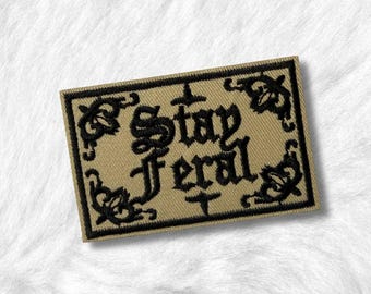 Stay Feral Aufnäher zum Aufbügeln