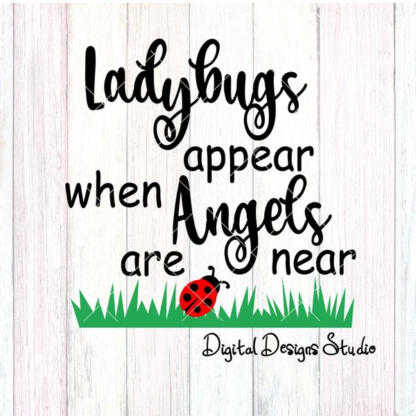 Ladybugs Appear When Angels Are Near Cutting File Digital Download svg png Not A Physical Product