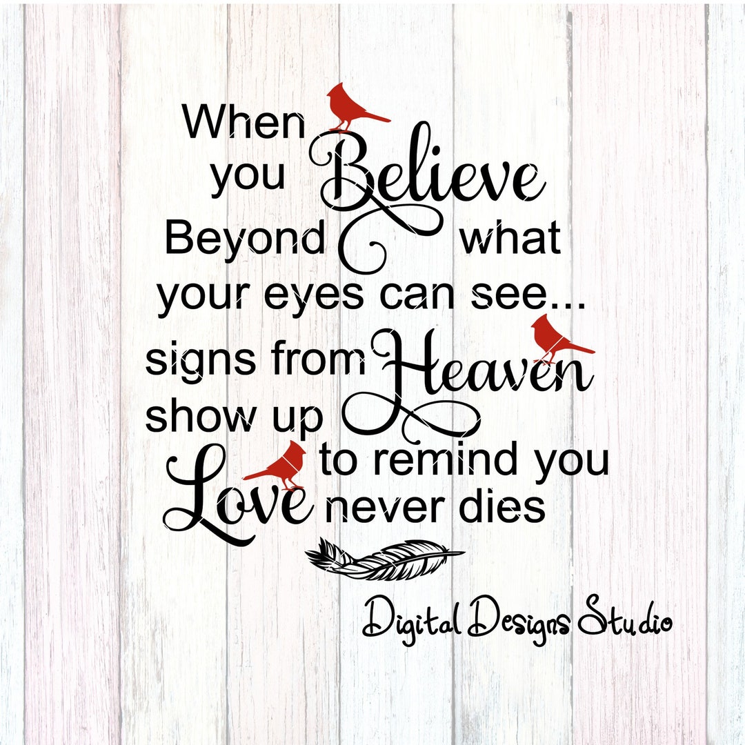 When You Believe Beyond What Your Eyes Can See Heaven Cardinals