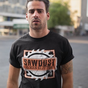 Sawdust is Man Glitter, WoodWorking Shirt, Carpenter Shirt, Carpenter T Shirt, Sawdust, Wood Worker, V-Neck, Tank Top, Sweatshirt, Hoodie afbeelding 1