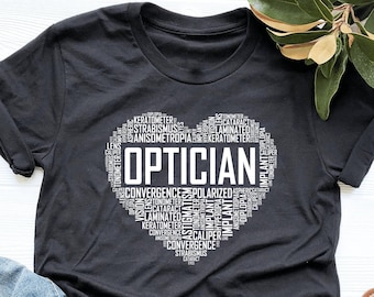 Optician Shirt, Optician Gifts, Optician Heart, V-Neck, Tank Top, Sweatshirt, Hoodie