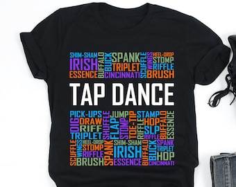 Tap Dance Words Shirt, Tap Dance Shirt, Dancer Shirt, Tap Dancer Shirt, Tap Dancer, Tap Dance Gift, V-Neck, Tank Top, Sweatshirt, Hoodie