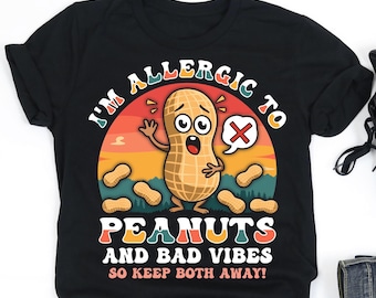 Life's Too Nutty For Peanuts Shirt, Peanut Allergy Shirt, Peanut Allergy Awareness, Peanut Allergy Gift, V-Neck, Tank Top, Sweatshirt,Hoodie