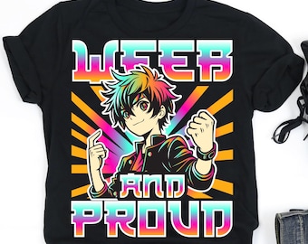 Weeb And Proud Shirt, Anime Lover Shirt, Anime Lover Gift, Weeb Otaku Gift, V-Neck, Tank Top, Sweatshirt, Hoodie