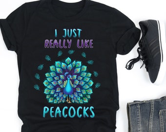I Just Really Like Peacocks Shirt, Peacock Shirt, Peacock Tshirt, Peacock Gifts, V-Neck,  Tank Top, Sweatshirt, Hoodie