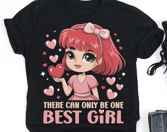 There Can Only Be One Best Girl Shirt, Anime Lover Shirt, Anime Lover Gift, Weeb Otaku Gift, V-Neck, Tank Top, Sweatshirt, Hoodie