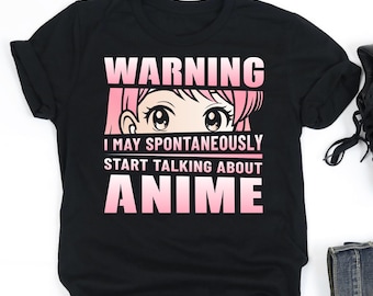Warning I May Spontaneously Start Talking About Anime Shirt, Anime Lover Shirt, Anime Lover Gift, V-Neck, Tank Top, Sweatshirt, Hoodie