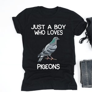 Just A Boy Who Loves Pigeons Shirt, Pigeon Shirt, Pigeon Lover Gift, Pigeon Owner Gift, Men Shirt, V-Neck, Tank Top, Sweatshirt, Hoodie