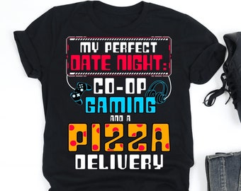 My Perfect Date Night Co Op Gaming Shirt, Dating A Gamer Shirt, Gamer Girlfriend Boyfriend Gift, V-Neck, Tank Top, Sweatshirt, Hoodie