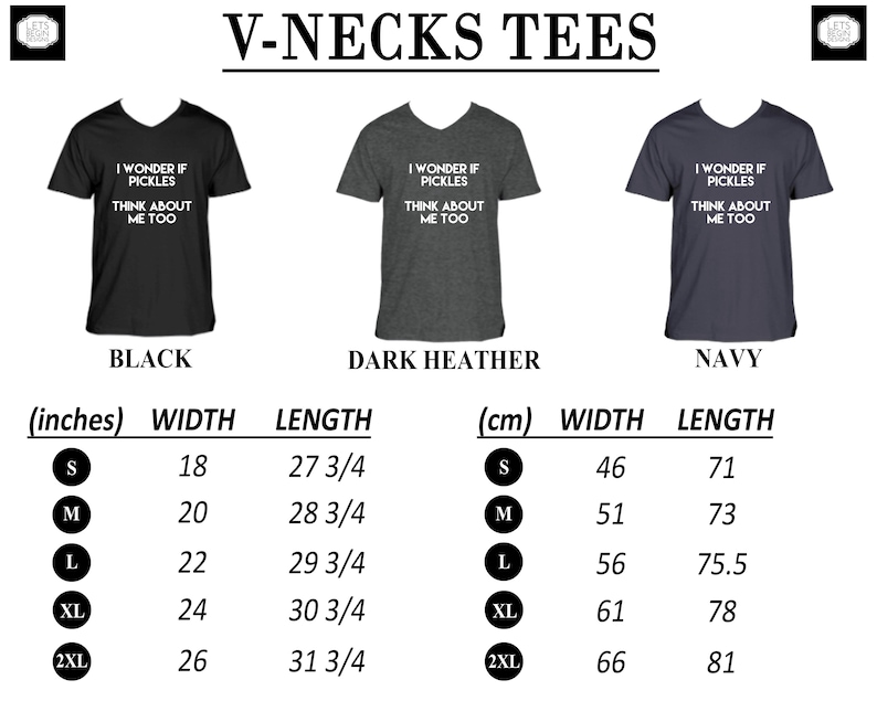May include: V-neck t-shirt in black, dark heather grey, and navy blue with the text "I wonder if pickles think about me too". Size chart in inches and centimeters.