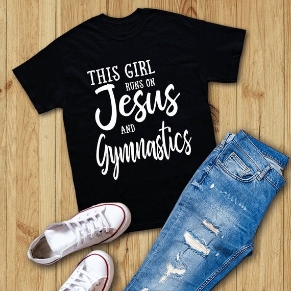 This Girl Runs On Jesus And Gymnastics Christian T Shirt This Girl Runs On Jesus And Gymnastics Christian T Shirt