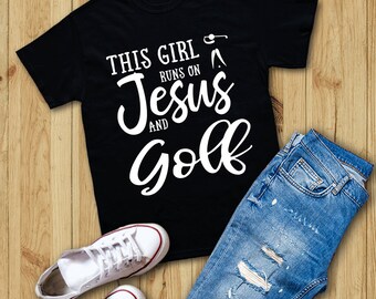 This Girl Runs on Jesus, Christian Shirt, Golf Kids, Golf V-Neck, Tank Top, Golf Shirt, V-Neck, Tank Top, Sweatshirt, Hoodie