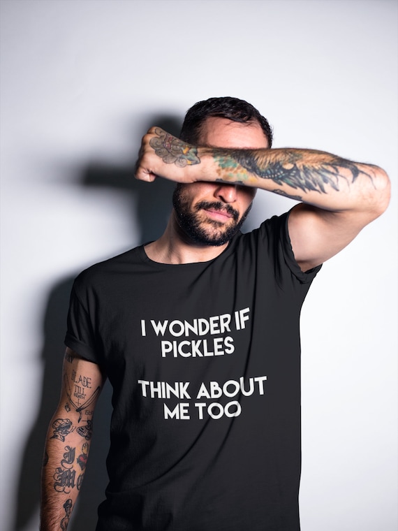 I Wonder If Pickles Think About Me Too Shirt, Funny Pickles Shirt, Pickles Lover Shirt, Pickles Gift, Tank Top, Sweatshirt, Hoodie