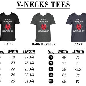 May include: Three V-neck t-shirts with a ladybug graphic and the text "I just really like ladybugs, ok?" in black, dark heather, and navy colors. The size chart shows measurements in inches and centimeters.