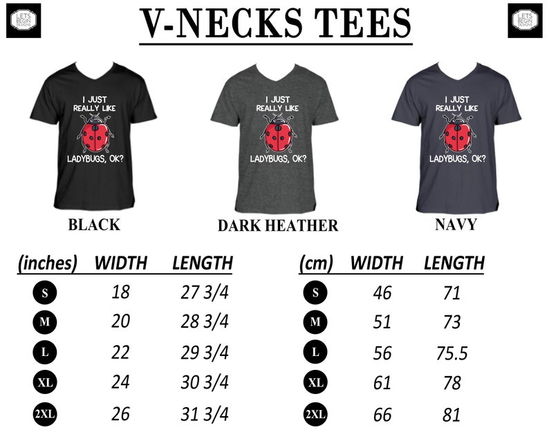 May include: Three V-neck t-shirts with a ladybug graphic and the text "I just really like ladybugs, ok?" in black, dark heather, and navy colors. The size chart shows measurements in inches and centimeters.