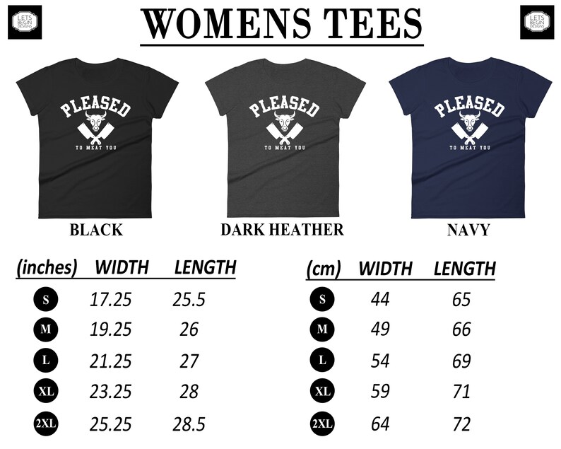 May include: A women's t-shirt with the text "PLEASED TO MEAT YOU" and a graphic of a bull's head with crossed butcher knives. The shirt is available in black, dark heather, and navy. The size chart shows measurements in inches and centimeters.