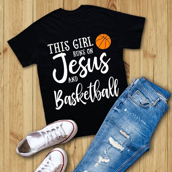 This Girl Runs On Jesus And Basketball Shirt Christian Gift This Girl Runs On Jesus And Basketball Shirt Christian Gift