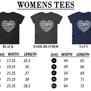 May include: A women's t-shirt with a heart-shaped design made of the word "Scorpio" in white text. The shirt is available in black, dark heather, and navy. The size chart shows measurements in inches and centimeters.