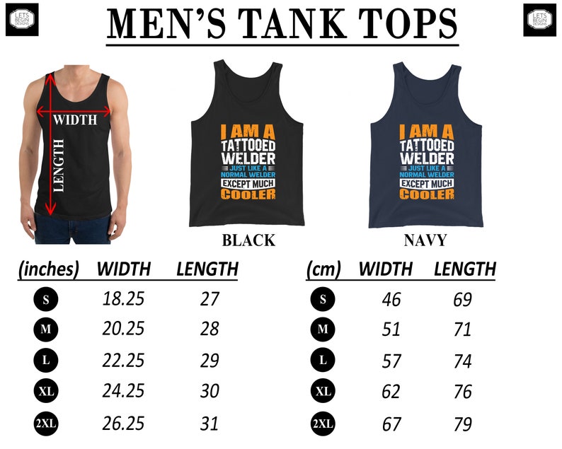 May include: A size chart for tank tops in black and navy blue. The tank tops feature the text "I am a tattooed welder - just like a normal welder except much cooler". The chart shows measurements in inches and centimeters for sizes S, M, L, XL, and 2XL.