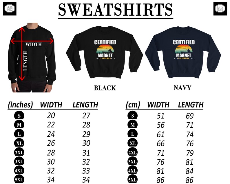May include: A size chart for a black and navy blue sweatshirt with the text "Certified Magnet Fisherman" in a vintage style font. The chart shows measurements in inches and centimeters for sizes S through 5XL.
