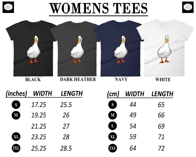 Puede incluir: Una tabla de tallas para camisetas de mujer con un gr&aacute;fico de un pato. La tabla muestra el ancho y la longitud de las camisetas en pulgadas y cent&iacute;metros para las tallas S, M, L, XL y 2XL. Las camisetas est&aacute;n disponibles en negro, gris oscuro jaspeado, azul marino y blanco.
