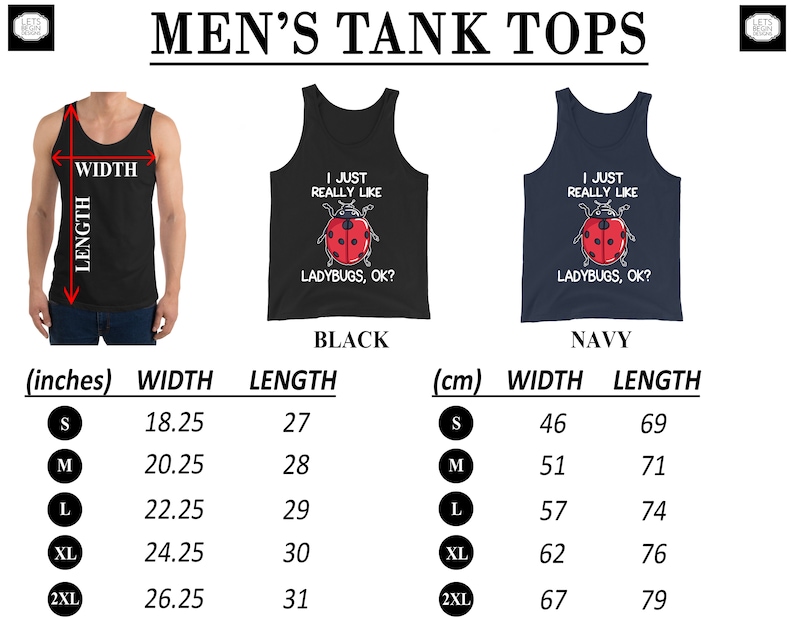 May include: A size chart for tank tops in black and navy blue. The tank tops feature a ladybug graphic and the text "I just really like ladybugs, ok?"  Sizes are listed in inches and centimeters, with width and length measurements for each size.