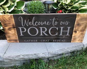 Welcome to our Porch, Porch sign