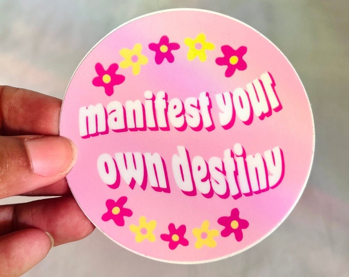 Manifest Your Own Destiny Quote 3in Pink Matte Vinyl Waterproof Sticker