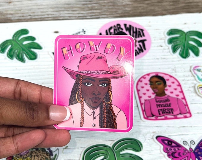 Howdy Black Woman Quote 3in Pink Matte Vinyl Waterproof Sticker, Black Girl, Unbothered, Weatherproof Sticker, Cowboy, Cowgirl, Western