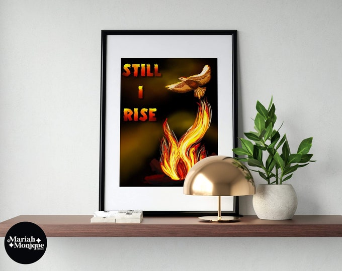 Still I Rise | Digital Art Print, Maya Angelou Poem, Phoenix Rising From Ashes, Black Room Decor